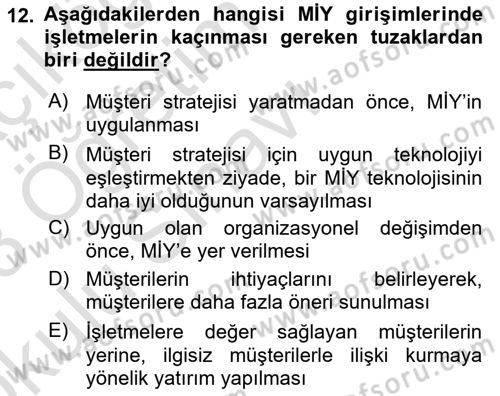 Müşteri İlişkileri Yönetimi Dersi 2022 - 2023 Yılı Yaz Okulu Sınav Soruları 12. Soru