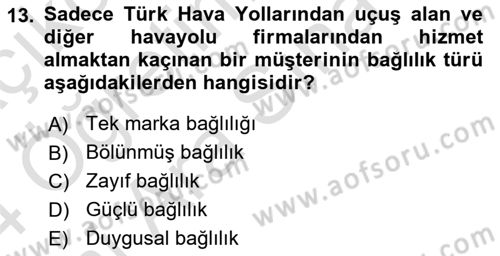 Müşteri İlişkileri Yönetimi Dersi 2023 - 2024 Yılı (Vize) Ara Sınavı 13. Soru