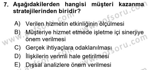Müşteri İlişkileri Yönetimi Dersi 2023 - 2024 Yılı (Final) Dönem Sonu Sınav Soruları 7. Soru