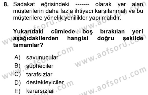 Müşteri İlişkileri Yönetimi Dersi 2023 - 2024 Yılı (Final) Dönem Sonu Sınav Soruları 8. Soru