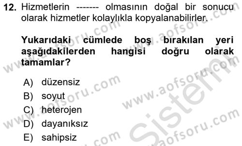 Müşteri İlişkileri Yönetimi Dersi 2024 - 2025 Yılı (Vize) Ara Sınav Soruları 12. Soru