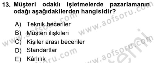 Müşteri İlişkileri Yönetimi Dersi 2024 - 2025 Yılı Yaz Okulu Sınav Soruları 13. Soru