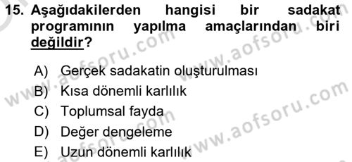 Müşteri İlişkileri Yönetimi Dersi 2024 - 2025 Yılı Yaz Okulu Sınav Soruları 15. Soru