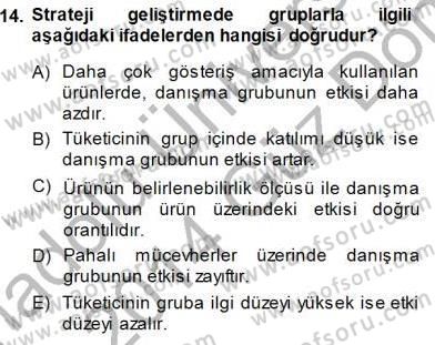 Tüketici Davranışları Dersi 2013 - 2014 Yılı (Final) Dönem Sonu Sınav Soruları 14. Soru