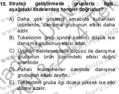 Tüketici Davranışları Dersi 2013 - 2014 Yılı Tek Ders Sınavı 15. Soru