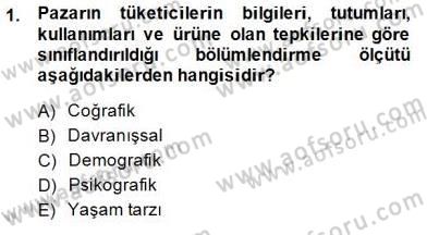 Tüketici Davranışları Dersi 2014 - 2015 Yılı (Vize) Ara Sınav Soruları 1. Soru