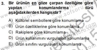 Tüketici Davranışları Dersi 2014 - 2015 Yılı (Vize) Ara Sınav Soruları 3. Soru