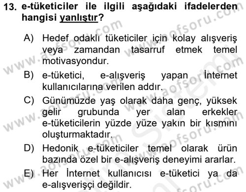 Tüketici Davranışları Dersi 2016 - 2017 Yılı (Final) Dönem Sonu Sınav Soruları 13. Soru