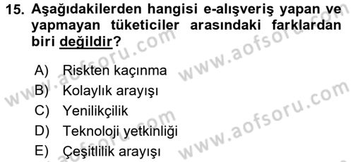 Tüketici Davranışları Dersi 2017 - 2018 Yılı (Final) Dönem Sonu Sınav Soruları 15. Soru