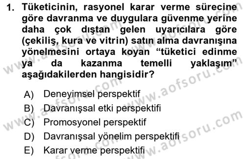 Tüketici Davranışları Dersi 2019 - 2020 Yılı (Final) Dönem Sonu Sınavı 1. Soru