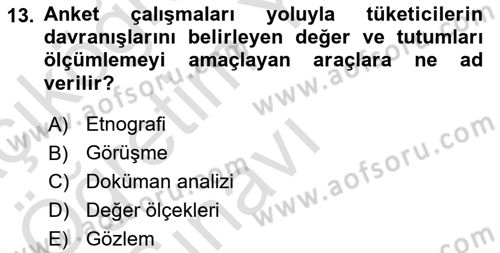 Tüketici Davranışları Dersi 2020 - 2021 Yılı Yaz Okulu Sınavı 13. Soru