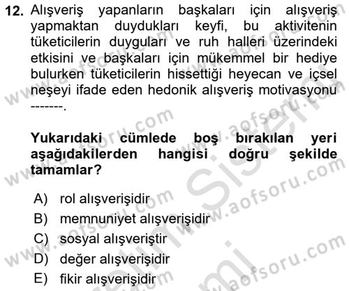 Tüketici Davranışları Dersi 2022 - 2023 Yılı (Vize) Ara Sınav Soruları 12. Soru