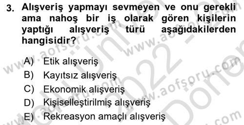 Tüketici Davranışları Dersi 2022 - 2023 Yılı (Final) Dönem Sonu Sınav Soruları 3. Soru