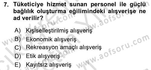 Tüketici Davranışları Dersi 2023 - 2024 Yılı Yaz Okulu Sınavı 7. Soru