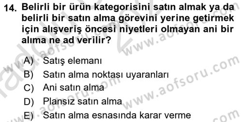 Tüketici Davranışları Dersi 2024 - 2025 Yılı (Vize) Ara Sınav Soruları 14. Soru