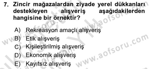 Tüketici Davranışları Dersi 2024 - 2025 Yılı Yaz Okulu Sınav Soruları 7. Soru