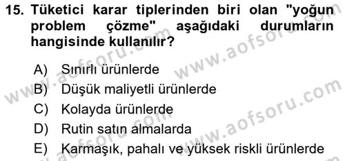 Tüketici Davranışları Dersi 2025 - 2026 Yılı (Final) Dönem Sonu Sınav Soruları 15. Soru