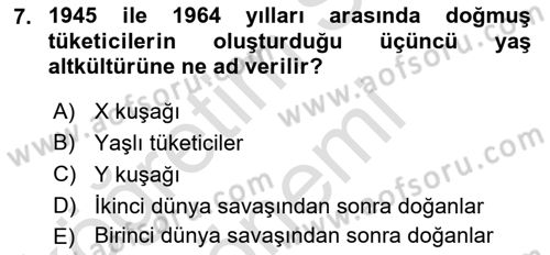 Tüketici Davranışları Dersi 2025 - 2026 Yılı (Final) Dönem Sonu Sınav Soruları 7. Soru