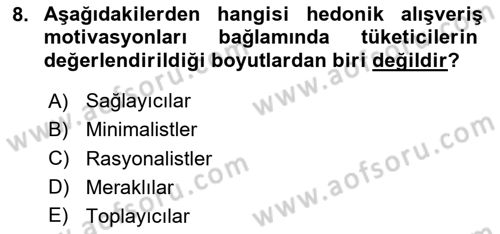 Tüketici Davranışları Dersi 2025 - 2026 Yılı Yaz Okulu Sınav Soruları 8. Soru