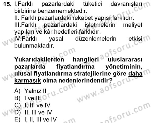 Uluslararası Pazarlama Dersi 2012 - 2013 Yılı (Final) Dönem Sonu Sınavı 15. Soru