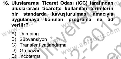 Uluslararası Pazarlama Dersi 2012 - 2013 Yılı (Final) Dönem Sonu Sınavı 16. Soru