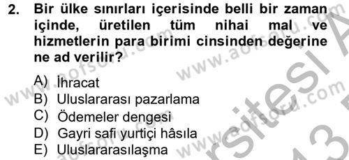Uluslararası Pazarlama Dersi 2012 - 2013 Yılı (Final) Dönem Sonu Sınav Soruları 2. Soru