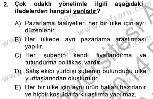 Uluslararası Pazarlama Dersi 2013 - 2014 Yılı (Vize) Ara Sınav Soruları 2. Soru