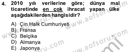 Uluslararası Pazarlama Dersi 2013 - 2014 Yılı (Final) Dönem Sonu Sınav Soruları 4. Soru