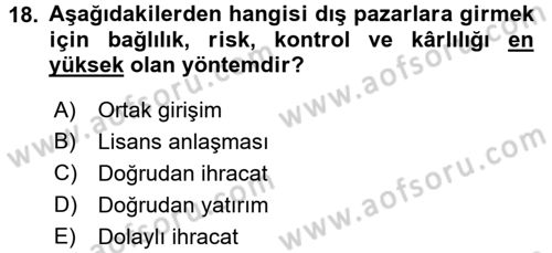 Uluslararası Pazarlama Dersi 2015 - 2016 Yılı (Vize) Ara Sınav Soruları 18. Soru