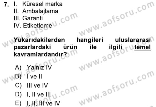 Uluslararası Pazarlama Dersi 2015 - 2016 Yılı (Final) Dönem Sonu Sınav Soruları 7. Soru