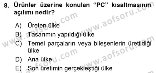 Uluslararası Pazarlama Dersi 2015 - 2016 Yılı (Final) Dönem Sonu Sınav Soruları 8. Soru