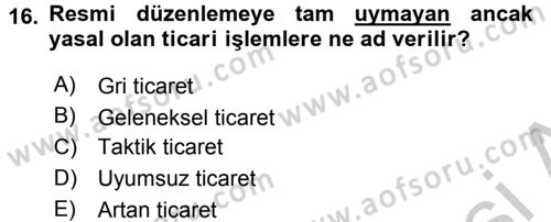Uluslararası Pazarlama Dersi 2016 - 2017 Yılı 3 Ders Sınav Soruları 16. Soru