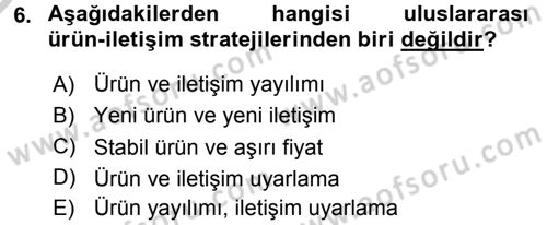 Uluslararası Pazarlama Dersi 2016 - 2017 Yılı 3 Ders Sınav Soruları 6. Soru