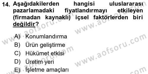 Uluslararası Pazarlama Dersi 2016 - 2017 Yılı (Final) Dönem Sonu Sınav Soruları 14. Soru
