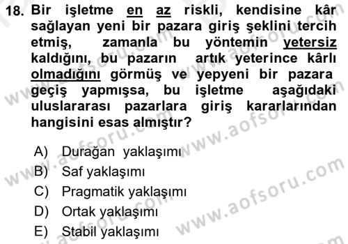 Uluslararası Pazarlama Dersi 2017 - 2018 Yılı (Vize) Ara Sınav Soruları 18. Soru