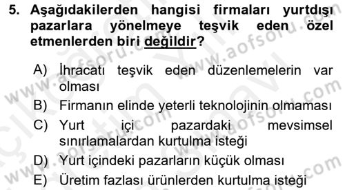 Uluslararası Pazarlama Dersi 2017 - 2018 Yılı (Vize) Ara Sınav Soruları 5. Soru