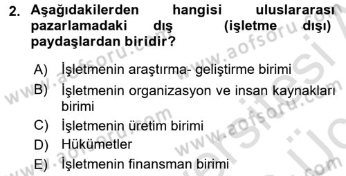 Uluslararası Pazarlama Dersi 2018 - 2019 Yılı 3 Ders Sınav Soruları 2. Soru