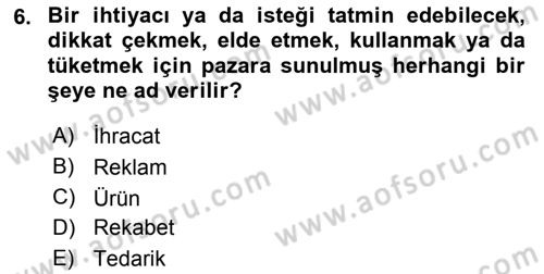 Uluslararası Pazarlama Dersi 2018 - 2019 Yılı 3 Ders Sınavı 6. Soru