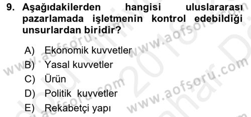 Uluslararası Pazarlama Dersi 2018 - 2019 Yılı (Vize) Ara Sınav Soruları 9. Soru