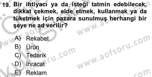 Uluslararası Pazarlama Dersi 2018 - 2019 Yılı Yaz Okulu Sınav Soruları 19. Soru