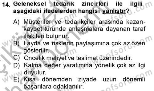 Tedarik Zinciri Yönetimi Dersi 2013 - 2014 Yılı (Vize) Ara Sınav Soruları 14. Soru