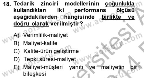 Tedarik Zinciri Yönetimi Dersi 2013 - 2014 Yılı (Vize) Ara Sınav Soruları 18. Soru