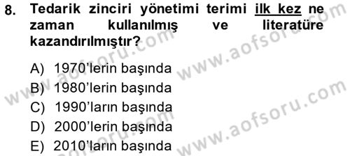 Tedarik Zinciri Yönetimi Dersi 2013 - 2014 Yılı (Vize) Ara Sınav Soruları 8. Soru