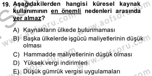 Tedarik Zinciri Yönetimi Dersi 2013 - 2014 Yılı (Final) Dönem Sonu Sınav Soruları 19. Soru