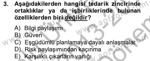 Tedarik Zinciri Yönetimi Dersi 2013 - 2014 Yılı (Final) Dönem Sonu Sınav Soruları 3. Soru