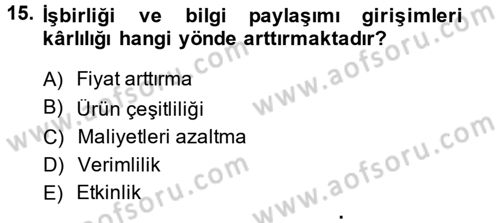 Tedarik Zinciri Yönetimi Dersi 2014 - 2015 Yılı (Final) Dönem Sonu Sınav Soruları 15. Soru