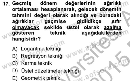 Tedarik Zinciri Yönetimi Dersi 2014 - 2015 Yılı (Final) Dönem Sonu Sınav Soruları 17. Soru