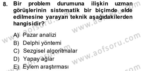 Tedarik Zinciri Yönetimi Dersi 2014 - 2015 Yılı (Final) Dönem Sonu Sınav Soruları 8. Soru