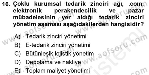 Tedarik Zinciri Yönetimi Dersi 2015 - 2016 Yılı (Vize) Ara Sınav Soruları 16. Soru