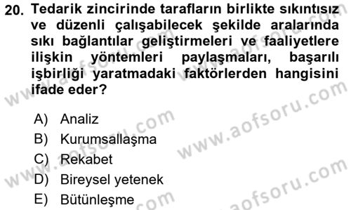 Tedarik Zinciri Yönetimi Dersi 2015 - 2016 Yılı (Vize) Ara Sınav Soruları 20. Soru